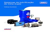 Sistemas de lubrificação de linha dupla...De lubrificantes especializados a sistemas de lubri-ficação e serviços de gestão de lubrificação de ponta, as soluções de lubrificação