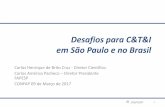 C&T no Brasil - CONFAPconfap.org.br/news/wp-content/uploads/2017/03/... · Pesquisa Inovativa na Pequena Empresa –PIPE FAPESP •Pesquisa na pequena empresa –potencial de retorno