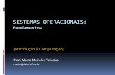 SISTEMAS OPERACIONAIS Prof. Mário Meireles …portela/n0401SO.pdfsistemas operacionais específicos (um aplicativo para Mac requer o Mac OS) Na figura, a versão computadorizada de