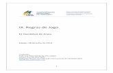 IX. Regras de Jogo - Marcio Maglianomarciomagliano.com/wp-content/uploads/2019/04/Regras-de... · 2019-04-13 · 4 Prólogo Estas Regras do Jogo entrarão em vigor em 08 de julho
