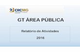 GT ÁREA PÚBLICA - CRCMG · 2018-09-14 · Eleitorais 2016" promovido em Brasília pelo CFC no 16.06.2016 • Reunião na Câmara da cidade de Reduto para discussão do orçamento