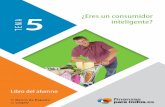 5 ¿Eres un consumidor TEMA inteligente? · 2020-05-12 · Libro del alumno TEMA 5. 5 ¿Eres un consumidor ... de productos con un nivel de riesgo mayor que el que tú quieres y derecho