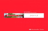 Relatório de Sustentabilidade Santander - 2012...O Banco Santander Informação baseada no Relatório Anual de Contas do Banco Santander, S.A. com sede em: Paseo de Pereda, 9-12.