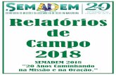 Relatórios de Campo 2018 · 2020-03-10 · Fizemos Escola Dominical e reunião de trabalhos de equipes para união de jovens, união feminina, e masculina na aldeia Corumbauzinho.