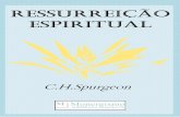 Ressurreição Espiritual - Livros evangélicos: mais de ... · menos aparente naquela menina que neste jovem, propriamente falando, ela não está menos morta que ele, porque na