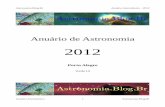 Anuário de Astronomiaastronomia.blog.br/wp-content/uploads/2011/12/... · Astronomia.Blog.Br Anuário Astronômico - 2012 motivo, seja por número de visitas, comentários, menções