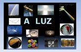 Tipos de Luz - WordPress.com · Tipos de Luz O Espetro Eletromagnético é o conjunto de todas as radiações eletromagnéticas conhecidas. De todas as radiações, apenas a Luz visível
