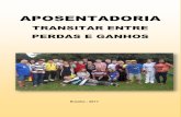 APOSENTADORIA: APOSENTADORIA TRANSITAR ENTRE PERDAS E GANHOS · 2018-06-19 · aposentadoria e desenvolvendo teorias com diferentes abordagens e perspectivas. França e Vaughan (2008)