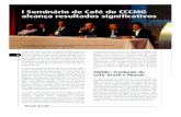 I Seminário de Café do CCCMG alcança resultados significativoscccrj.com.br/revista/840/06.pdf · Arquivo CCCRJ momento deverá ocorrer no primeiro trimestre do próximo ano. Quanto