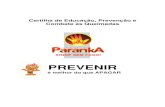 Cartilha Projeto Paranka - Prefeitura Municipal de Sinop · Essa cartilha foi idealizada com o objetivo de desenvolver trabalhos de Educação, Prevenção e Combate às Queimadas
