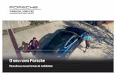 O seu novo Porsche · A Porsche Financial Services pagará, anualmente, o Imposto Único Automóvel (IUC) de todas as viaturas. Este valor está re˜ectido no Aluguer mensal do cliente.