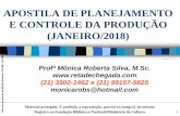 APOSTILA DE PLANEJAMENTO E CONTROLE DA ...retadechegadavirtual.com.br/wp-content/uploads/2018/01/...9-00 1 APOSTILA DE PLANEJAMENTO E CONTROLE DA PRODUÇÃO (JANEIRO/2018) Profª Mônica