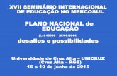 PLANO NACIONAL de EDUCAÇÃO · 2019-02-07 · professores e demais profissionais da EB; 16.6. fortalecer a formação dos professores das escolas públicas de EB, por meio da implementação
