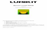 Manual Lumikit SHOWbr).pdf · 2019-03-11 · 0. Início rápido Comprou uma interface ou placas, baixou e instalou o Lumikit SHOW e agora não sabe exatamente o que fazer, a nossa