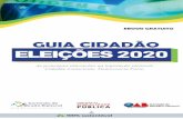 GUIA CIDADÃO ELEIÇÕESGuia Cidadão: Eleições 2020 08 2 0 2 0 Abril Maio 03.04.2020 - Prazo final para desincompatibilização de futuros candidatos: secretários, diretores de