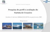 Pesquisa de perfil e avaliação do Turista de Cruzeiro...Perfil do Entrevistado O número de mulheres (53,6%) é um pouco superior ao de homens (46,4%). A maioria dos turistas (61,7%)