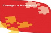 Curso Design e Inovaçãolidis.ufrj.br/publicacoes/design_inovacao_completa.pdf · 2011-05-17 · O curso Design e Inovação tem como objetivo agregar valor aos produtos e serviços,