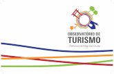 Observatório de Turismo final revisadodas no período de 2009 a 2012, observando tendências do setor na cidade. É fruto do trabalho da Coordenadoria de Turis-mo e do recém-criado