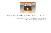 EDUCANDÁRIO DE LUZ - Comunidades.netfiles.comunidades.net/portaldoespirito/256__Educandario_de_Luz_19… · Seara Espírita ..... 12 Arquitetos Espirituais ... loja de armarinho.
