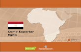 Como Exportar Egito - Fecomércio MG€¦ · Como Exportar Egito Sumário 5 I - ASPECTOS GERAIS 1. Geograﬁa Localização e superfície O Egito está localizado na África Setentrional,