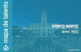 mapa de talento - InvestPorto...do Porto e Norte, surgindo como resposta ao crescente desafio da procura de talento qualificado por empresas que têm escolhido a região para instalar