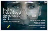 Brasil e o Índice Global de Inovação 2018...Ino v a ç ã o (IGI) Índice Global de Editores 11º ano de publicação126 países avaliadosReconhece a inovação como indutora do