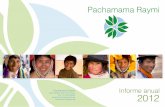 Pachamama Raymi - Alpakita€¦ · El 2012 fue un año de avances en las muchas comunidades donde trabajamos y también de nuevos retos. Durante este año hemos visto con mucha alegría