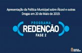 Apresentação da Política Municipal sobre Álcool e outras ......melhores práticas internacionais, balanço da realidade paulistana e das experiências adquiridas (2017-2018) Envio