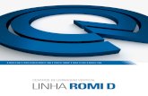 LinhaRomi D · 2015-11-27 · • CnC de alta performance e confiabilidade: Fanuc 0i-md ou siemens sinumerik 828d Cursos Gráficos de Potência Romi d 800 Romi d 600 600 580 530 800