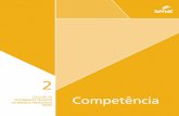 Competência - Senac · proposta pelo Senac. Nos próximos capítulos, 2 e 3, explicita-se a definição de competência, detalhando seus indicadores e elementos, no recorte adotado