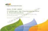Catálogo de Equipamentos e Ferramentas de Engenharia/DI… · DIS-CEF-002 Rev. 07 – 02/06/2020 DIS-CEF-002 Catálogo de Equipamentos e Ferramentas Uso em Subestação e Linhas