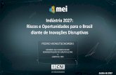 Indústria 2027: Riscos e Oportunidades para o Brasil ...€¦ · Pelo menos 25 países, com destaque para Alemanha e China, já estão implementando ... Abril/Junho Maio/Outubro