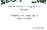 Green SpringsLiving Rivers Projectculter.colorado.edu/~kittel/CaseStudy_GreenSpringsLiving...Green Springs Living Rivers Project Start: 2007 Objective: Promover a conservação dos