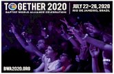 RIO DE JANEIRO, BRAZIL BAPTIST WORLD ALLIANCE …...RIO DE JANEIRO, BRAZIL BAPTIST WORLD ALLIANCE CELEBRATION bwa2020.org . Title: Together2020_YouthPoster_8.5x11 Created Date: 8/19/2019