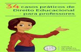 34 casos práticos de direito educacional · 2018-12-10 · 34 casos práticos de direito educacional Autor: Marcelo de Faria Corrêa Andreatta, Advogado e Mestre em Educação pelo