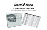 Controlador ESP-LXD - Rain Bird€¦ · Controlador ESP-D 5 Exemplo de informações do decodificador A Cole nestes campos as etiquetas de endereço dos descodificadores de estações.