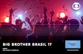 BIG BROTHER BRASIL 17 - ViaEPTV.comemc.viaeptv.com/dbArquivos/Comercial/dcfe44b4-d386... · 1 TG.net Base Completa (Mai15 -Jul15) / Target Group Index Brasil BrY15w2+Y16w1 (Fev14