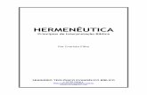 HERMENÊUTICA - seminarioevangelico.com.br€¦ · HERMENÊUTICA & EXEGESE INTRODUZINDO A DISCIPLINA Hoje, talvez mais do que em todas as outras épocas da era cristã, nós temos