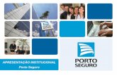 APRESENTAÇÃO INSTITUCIONAL Porto Segurori.portoseguro.com.br/wp-content/uploads/sites/99/2019/01... · 2019-01-09 · Valor da Marca A Porto Seguro é a 17° marca mais valiosa