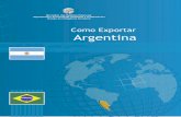 Coleção Estudos e Documentos de Comércio Exterior€¦ · Calendário Brasileiro de Exposições e Feiras 2012 11 Como Exportar ARGENTINA Superfície: 2.791.810 km2 População1: