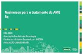Nusinersenpara o tratamento da AME 5q · Estudo CHERISH- avaliação crítica da CONITEC Limitações: O estudo foi financiado pela indústria fabricante do medicamento, Biogen. A