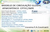 MODELO DE CIRCULAÇÃO GLOBAL ATMOSFÉRICO CPTEC/INPE · 2013-09-10 · •Melhorar o esquema de camada limite •Melhorar o esquema de microfísica •Introduzir o efeito dos aerossóis