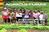 Juventude na construção da - AS-PTAaspta.org.br/files/2011/08/agriculturas-mar-20112.pdf · E ste número da Revista Agriculturas: experiências em Agroecologia é dedicado à juventude