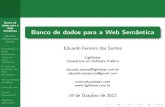 Banco de dados para a Web Semântica - Eduardo San...Banco de dados para a Web Semântica Eduardo Ferreira dos Santos Intro dução à Web Semântica Web 2.0 Web Semântica O formato