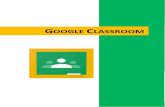 GOOGLE CLASSROOM · 2020-04-16 · GOOGLE CLASSROOM O passado seguinte é para escolher a sua função no Google Classroom. Deve escolher .Os alunos não precisam