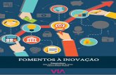FOMENTOS À INOVAÇÃO - UFSCvia.ufsc.br/wp-content/uploads/2017/07/e-book-Fomentos.pdf · da Ciência, Tecnologia e Inovação que busca promover o desenvolvimento econômico e social