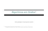 Algoritmos em Grafos - Universidade Federal de Minas Gerais7.4.1 Usando o Tipo Abstrato de Da-dos Hipergrafo 7.5 Busca em Largura 7.6 Ordenação Topológica 7.7 Componentes Fortemente