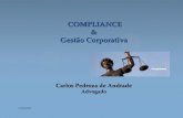 COMPLIANCE Gestão Corporativa - ABINAM · 2016-12-08 · COMPLIANCE – A origem do termo compliance vem do verbo inglês comply, que significa agir de acordo com a regra, podendo