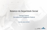 Balanço da Seguridade Social€¦ · “Art. 195. A seguridade social será financiada por toda a sociedade, de forma direta e indireta, nos termos da lei, mediante recursos provenientes