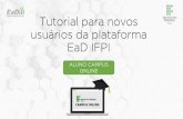 CAMPUS ONLINE - IFPI · Nesse breve tutorial, você vai conhecer os primeiros e principais passos do aluno dentro da plataforma de ensino a distância do Instituto Federal do Piauí.